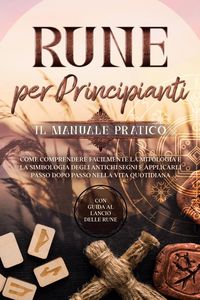 Produktbild: Waldeck, S: Rune per Principianti - Il Manuale Pratico: Come