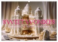 Produktbild: Sweet Wonders. Fantastische Tortenkreationen (Wandkalender 2026 DIN A2 quer), CALVENDO Monatskalender