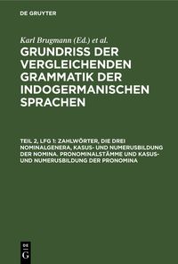 Produktbild: Zahlw&ouml;rter, die drei Nominalgenera, Kasus- und Numerusbildung der Nomina. Pronominalst&auml;mme und Kasus- und Numerusbildung der Pronomina