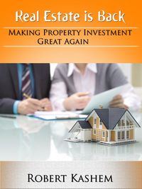 Produktbild: Real Estate is Back! Making Property Investment Great Again!