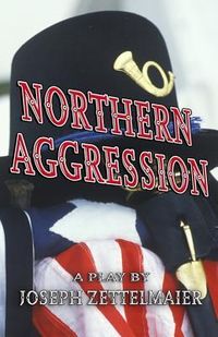 Produktbild: Northern Aggression: And The Creek Don't Rise