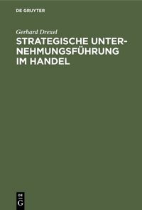 Produktbild: Strategische Unternehmungsf&uuml;hrung im Handel