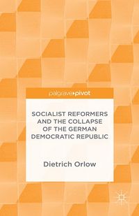 Produktbild: Socialist Reformers and the Collapse of the German Democratic Republic