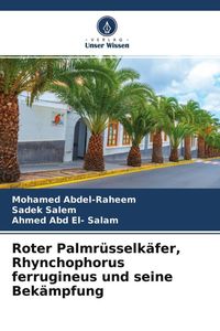 Produktbild: Roter Palmr&uuml;sselk&auml;fer, Rhynchophorus ferrugineus und seine Bek&auml;mpfung