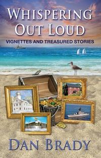 Produktbild: Whispering Out Load, Vignettes and Treasured Stories