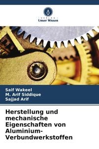 Produktbild: Herstellung und mechanische Eigenschaften von Aluminium-Verbundwerkstoffen