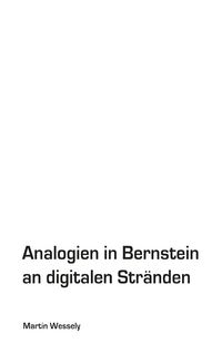 Produktbild: Analogien in Bernstein an digitalen Str&auml;nden