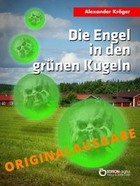 Bild vom Artikel Die Engel in den grünen Kugeln - Originalausgabe vom Autor Alexander Kröger