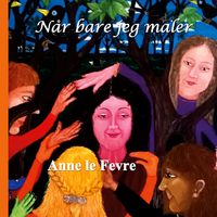Produktbild: N&aring;r bare jeg maler