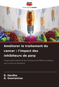 Produktbild: Am&eacute;liorer le traitement du cancer : l'impact des inhibiteurs de parp