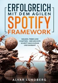 Produktbild: Erfolgreich mit dem agilen Spotify Framework