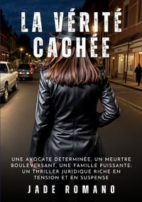Produktbild: La V&eacute;rit&eacute; Cach&eacute;e