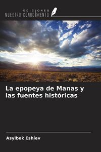 Produktbild: La epopeya de Manas y las fuentes hist&oacute;ricas