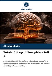 Produktbild: Totale Alltagsphilosophie - Teil 5