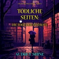 Produktbild: T&ouml;dliche Seiten: Die t&ouml;dliche Fu&szlig;note (Ein Juliet-Page-Krimi &ndash; Band 5)
