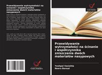 Produktbild: Przewidywanie wytrzyma&iquest;o&iquest;ci na &iquest;cinanie i wsp&oacute;&iquest;czynnika zniszczenia dw&oacute;ch materia&iquest;&oacute;w nasypowych