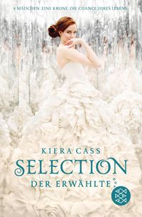 Der Erwählte / Selection Bd.3 Kiera Cass