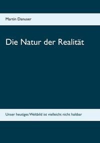 Produktbild: Die Natur der Realit&auml;t