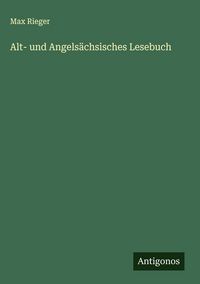 Produktbild: Alt- und Angels&auml;chsisches Lesebuch