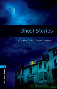 Produktbild: Oxford Bookworms Library: Level 5: Ghost Stories