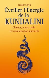 Produktbild: &Eacute;veiller l'&Eacute;nergie de la Kundalini