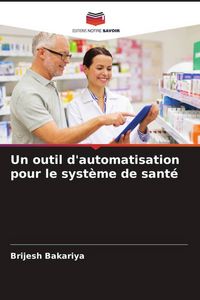 Produktbild: Un outil d'automatisation pour le syst&egrave;me de sant&eacute;