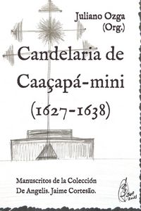 Produktbild: Candel&aacute;ria de Caa&ccedil;ap&aacute;-mini (1627-1638)