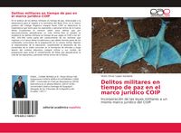 Produktbild: Delitos militares en tiempo de paz en el marco juridico COIP