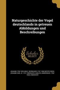 Produktbild: Naturgeschichte der Vögel deutschlands in getreuen Abbildungen und Beschreibungen