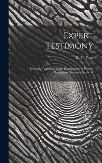 Produktbild: Expert Testimony: Scientific Testimony in the Examination of Written Documents Illustrated by the W