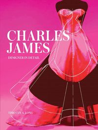 Produktbild: Long, T: Charles James: Designer in Detail