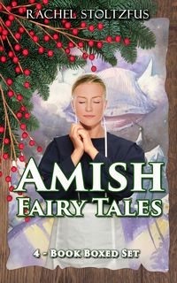 Produktbild: Amish Fairy Tales 4-Book Boxed Set Bundle (Amish Fairy Tales (A Lancaster County Christmas) series, #5)