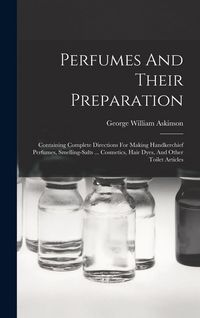 Produktbild: Perfumes And Their Preparation