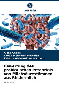 Produktbild: Bewertung des probiotischen Potenzials von Milchs&auml;urest&auml;mmen aus Rindermilch