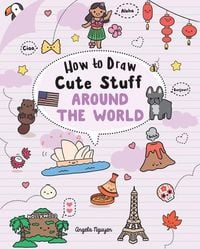 Bild vom Artikel How to Draw Cute Stuff: Around the World vom Autor Angela Nguyen