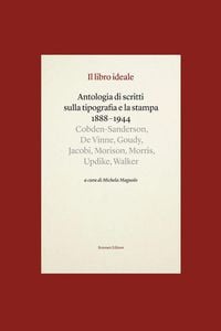 Produktbild: Il libro ideale. Antologia di scritti sulla tipografia e la stampa 1888-1944