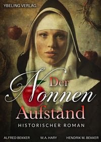 Produktbild: Der Nonnen-Aufstand: Historischer Roman