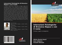 Produktbild: Interazioni fisiologiche di Brassica Napus L con il rame