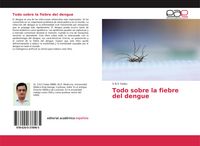 Produktbild: Todo sobre la fiebre del dengue