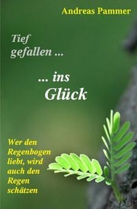 Produktbild: Tief gefallen&hellip; &hellip;ins Gl&uuml;ck