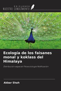 Produktbild: Ecolog&iacute;a de los faisanes monal y koklass del Himalaya