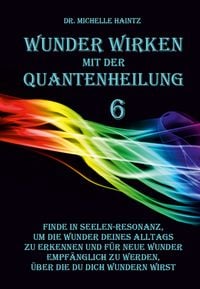 Produktbild: Wunder Wirken mit der Quantenheilung
