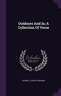 Produktbild: Outdoors And In; A Collection Of Verse
