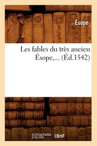 Produktbild: Les fables du tr&egrave;s ancien &Eacute;sope (&Eacute;d.1542)