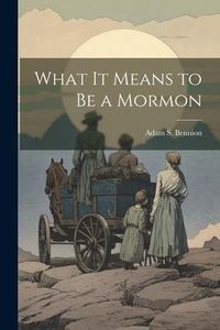 Produktbild: What it Means to be a Mormon