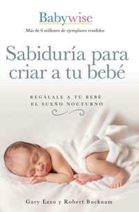 Produktbild: The Sabidur&iquest;&iquest;a Para Criar a Tu Beb&iquest;&iquest;