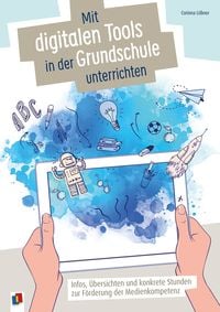Produktbild: Mit digitalen Tools in der Grundschule unterrichten