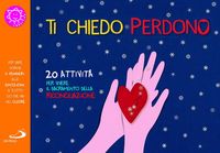 Produktbild: Ti chiedo perdono. 20 attivit&agrave; per vivere il sacramento della riconciliazione