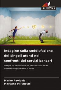 Produktbild: Indagine sulla soddisfazione dei singoli utenti nei confronti dei servizi bancari