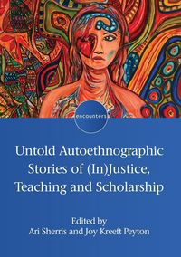 Produktbild: Untold Autoethnographic Stories of (In)Justice, Teaching and Scholarship